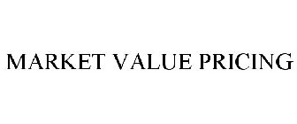 MARKET VALUE PRICING