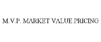 M.V.P. MARKET VALUE PRICING