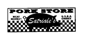 PORK STORE SATRIALE'S MEAT MARKET U.S.D.A. CHOICE