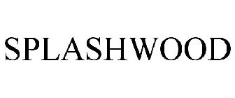 SPLASHWOOD