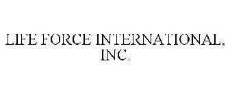 LIFE FORCE INTERNATIONAL, INC.