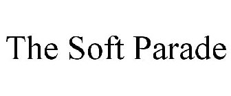 THE SOFT PARADE