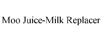 MOO JUICE-MILK REPLACER