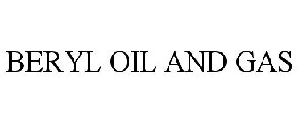 BERYL OIL AND GAS
