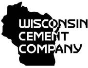 WISCONSIN CEMENT COMPANY