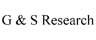 G & S RESEARCH