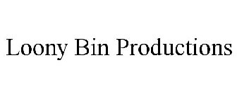 LOONY BIN PRODUCTIONS