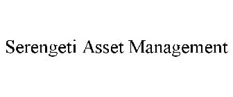 SERENGETI ASSET MANAGEMENT