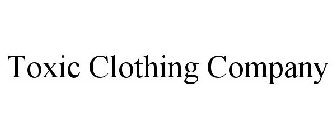 TOXIC CLOTHING COMPANY