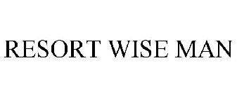 RESORT WISE MAN