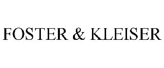 FOSTER & KLEISER