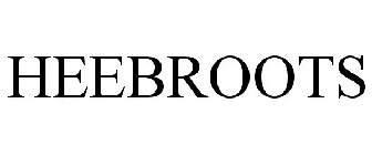 HEEBROOTS