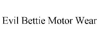 EVIL BETTIE MOTOR WEAR