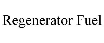 REGENERATOR FUEL