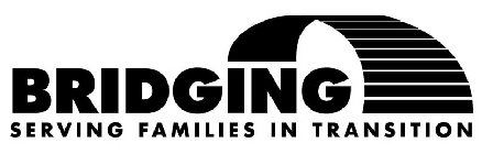 BRIDGING SERVING FAMILIES IN TRANSITION