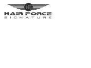 HFS HAIR FORCE SIGNATURE