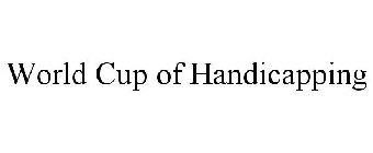 WORLD CUP OF HANDICAPPING