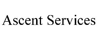 ASCENT SERVICES