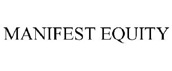 MANIFEST EQUITY