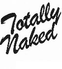 TOTALLY NAKED