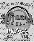 TJ BRAVA CERVEZA TIJUANA T·J BRAVA MEXICAN CRAFT BEER