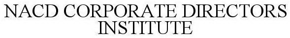 NACD CORPORATE DIRECTORS INSTITUTE