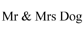 MR & MRS DOG