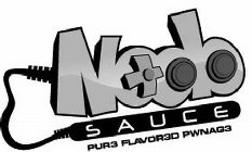 NOOB SAUCE PUR3 FLAVOR3D PWNAG3