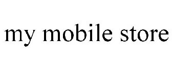 MY MOBILE STORE