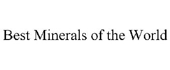 BEST MINERALS OF THE WORLD