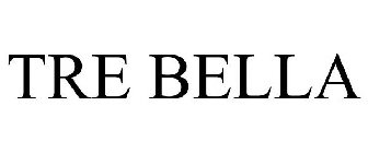 TRE BELLA