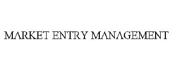 MARKET ENTRY MANAGEMENT