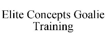 ELITE CONCEPTS GOALIE TRAINING