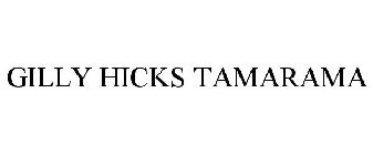 GILLY HICKS TAMARAMA