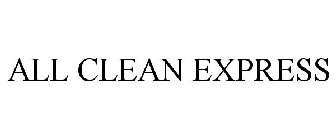 ALL CLEAN EXPRESS