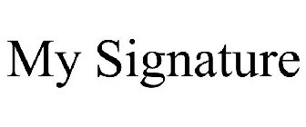 MY SIGNATURE