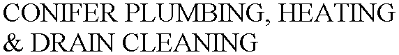 CONIFER PLUMBING, HEATING & DRAIN CLEANING