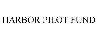 HARBOR PILOT FUND