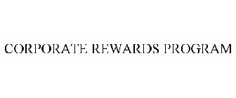 CORPORATE REWARDS PROGRAM