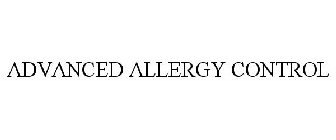 ADVANCED ALLERGY CONTROL