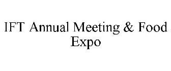 IFT ANNUAL MEETING & FOOD EXPO