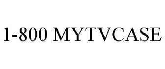 1-800 MYTVCASE