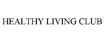 HEALTHY LIVING CLUB