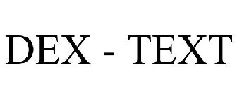 DEX - TEXT