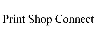 PRINT SHOP CONNECT