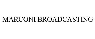 MARCONI BROADCASTING
