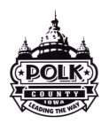 POLK COUNTY IOWA LEADING THE WAY