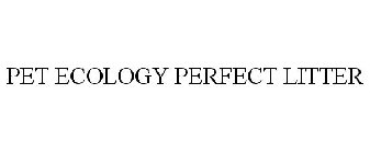 PET ECOLOGY PERFECT LITTER