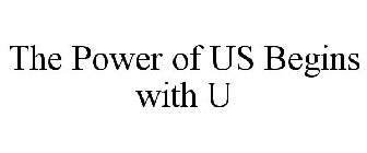 THE POWER OF US BEGINS WITH U