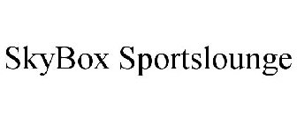 SKYBOX SPORTSLOUNGE